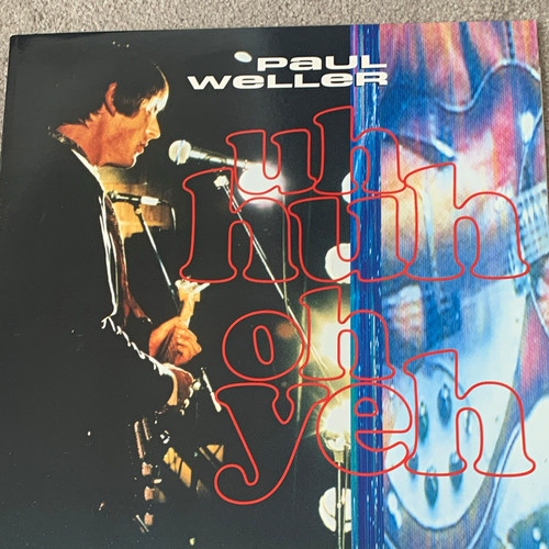 Paul weller huh - -, oh